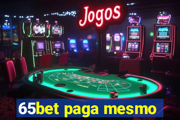 65bet paga mesmo